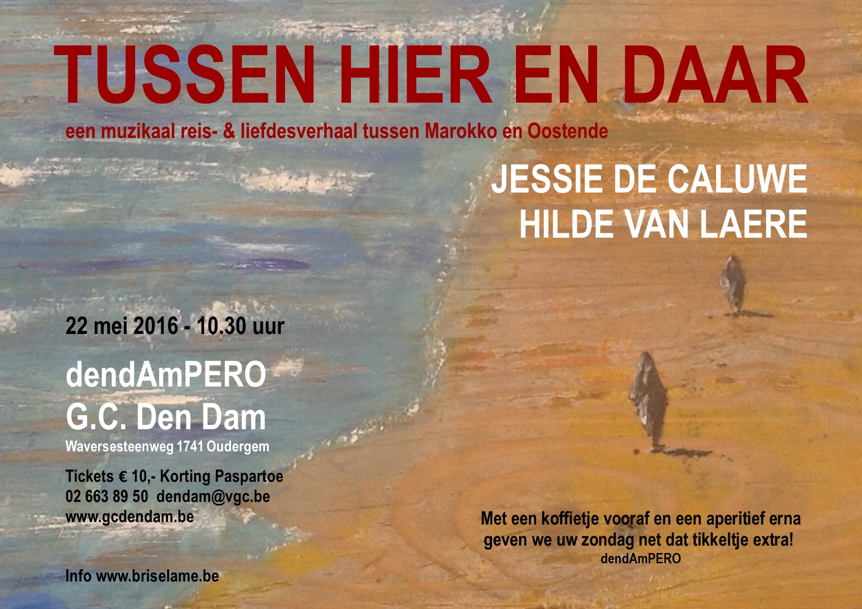 Tussen Hier en Daar - Digitale affiche G.C. Den Dam Oudergem - 22 mei 2016